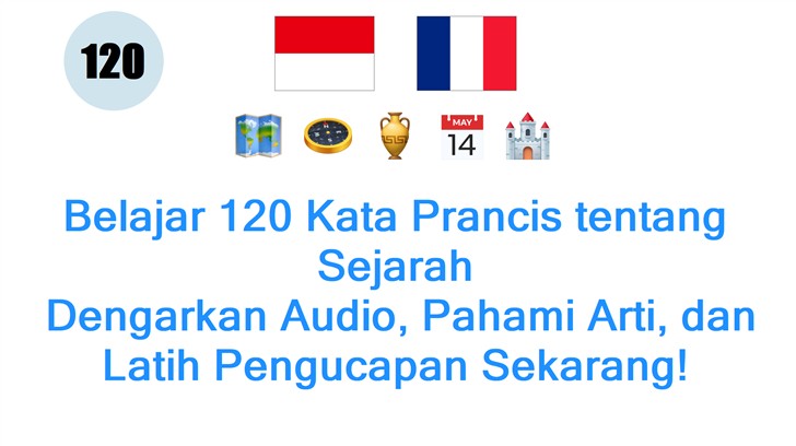Belajar 120 Kata Prancis tentang Sejarah: Dengarkan Audio, Pahami Arti, dan Latih Pengucapan Sekarang!